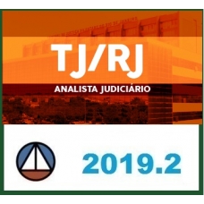 CURSO PARA O CONCURSO DO TRIBUNAL DE JUSTIÇA DO RIO DE JANEIRO – TJ/RJ – ANALISTA JUDICIÁRIO CERS 2019.2