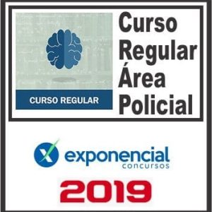 CURSO REGULAR (ÁREA POLICIAL) EXPONENCIAL 2019.2