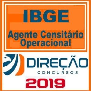 IBGE (AGENTE CENSITÁRIO OPERACIONAL) DIREÇÃO CONCURSOS 2019.1