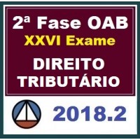 CURSO DE DIREITO TRIBUTÁRIO PARA OAB 2ª FASE – XXVI EXAME DE ORDEM UNIFICADO – PROFESSORES JOSIANE MINARDI E EDUARDO SABBAG – (REPESCAGEM) – CERS 2018.2