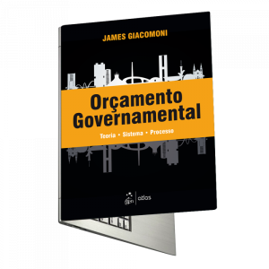 Orçamento Governamental – Teoria – Sistema – Processo James Giacomoni 2019.1