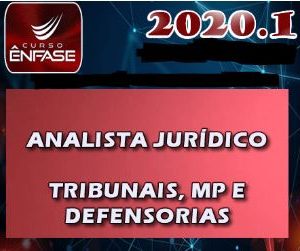 Tribunais, MP e Defensoria Magistratura e Ministério Público – Analista Jurídico – Enfase 2020.1