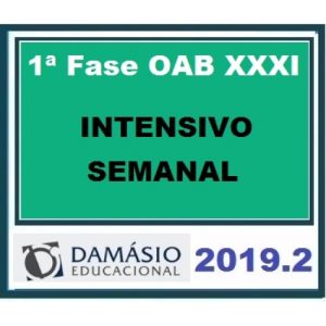 1ª Fase OAB XXXI (31) INTENSIVO Semanal – Damásio 2019.2