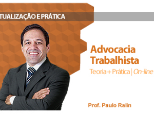 CURSO ADVOCACIA TRABALHISTA TEORIA E PRÁTICA EXTENSÃO DAMÁSIO 2016.2