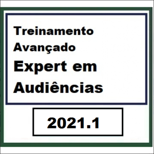 Treinamento Avançado - Expert em Audiência José Andrade 2021.1