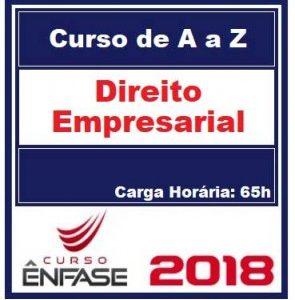 Curso Direito Empresarial de A a Z Prof. Thiago Carapetcov Ênfase Cursos 2018.1