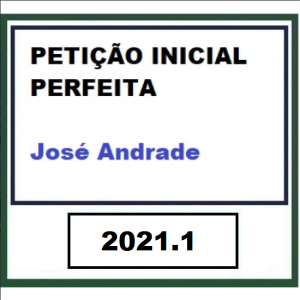 Petição Inicial Perfeita José Andrade 2021.1