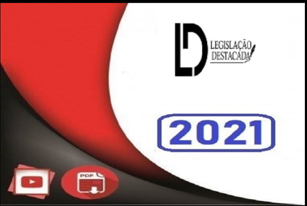 DPE - Defensor da Defensoria Pública do Estado - (6ª Edicao) Legislacao Destacada 2021.1