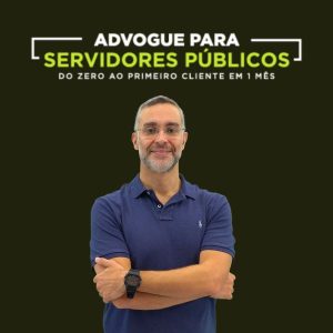 Advogue para Servidores Públicos Alexandre Mazza 2021.1