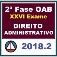 CURSO DE DIREITO ADMINISTRATIVO PARA OAB 2ª FASE – XXVI EXAME DE ORDEM UNIFICADO – PROFESSOR MATHEUS CARVALHO (REPESCAGEM) – CERS 2018.2