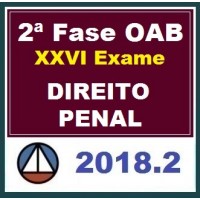 CURSO DE DIREITO PENAL PARA A OAB 2ª FASE – XXVI EXAME DE ORDEM UNIFICADO PROFS. ANA CRISTINA MENDONÇA, CRISTIANE DUPRET E PAULO MACHADO – CERS 2018.2