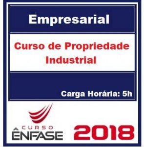 Curso Propriedade Industrial Prof. Thiago Carapetcov Ênfase Cursos 2018.1